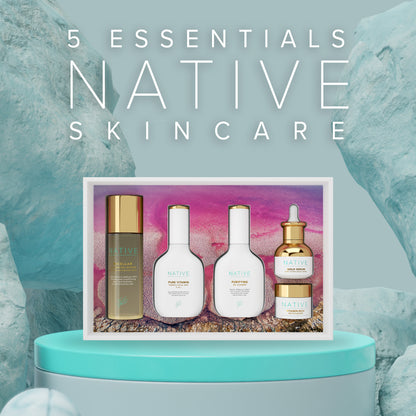 5 ESSENTIALS NATIVE SKINCARE